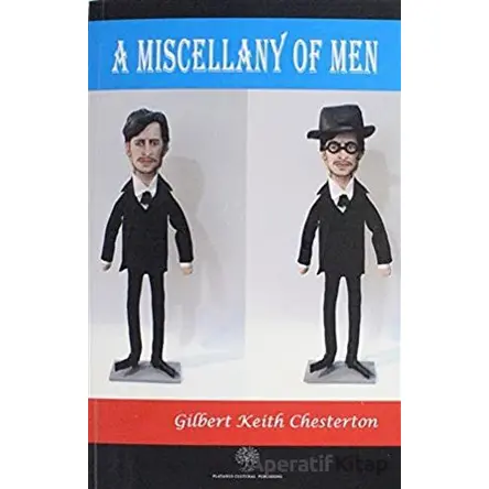 A Miscellany of Men - Gilbert Keith Chesterton - Platanus Publishing