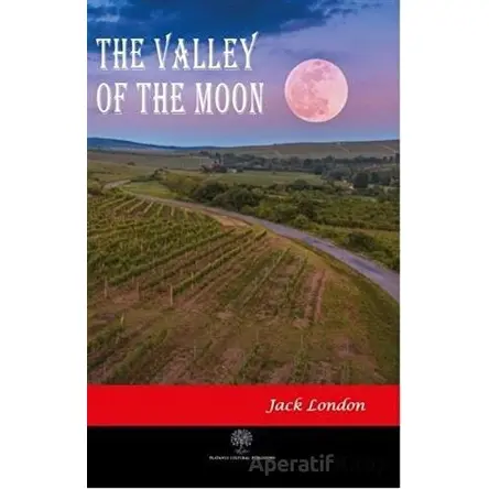 The Valley of the Moon - Jack London - Platanus Publishing