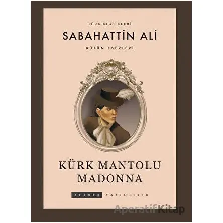 Kürk Mantolu Madonna - Sabahattin Ali - Zeyrek Yayıncılık