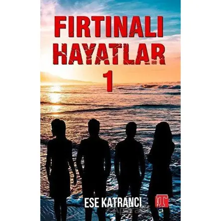 Fırtınalı Hayatlar 1 - Ese Katrancı - Toplumsal Kitap