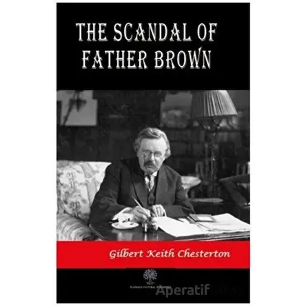 The Scandal Of Father Brown - Gilbert Keith Chesterton - Platanus Publishing