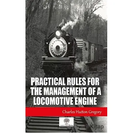 Practical Rules for the Management of a Locomotive Engine