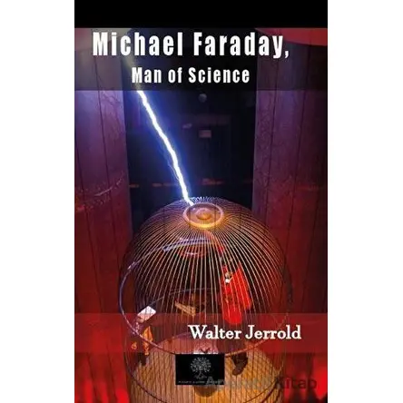Michael Faraday, Man Of Science - Walter Jerrold - Platanus Publishing
