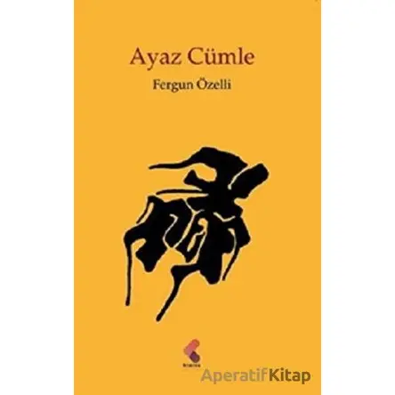 Ayaz Cümle - Fergun Özelli - Klaros Yayınları