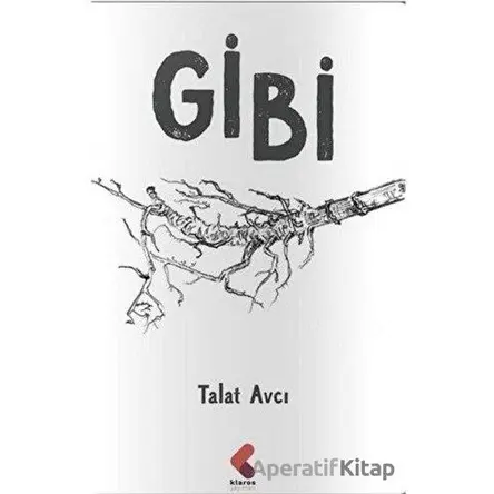 Gibi - Talat Avcı - Klaros Yayınları