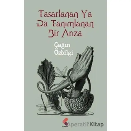 Tasarlanan Ya Da Tanımlanan Bir Arıza - Çağın Özbilgi - Klaros Yayınları