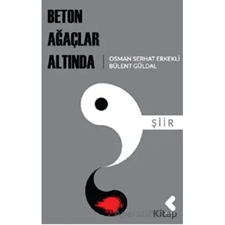 Beton Ağaçlar Altında - Osman Serhat Erkekli - Klaros Yayınları