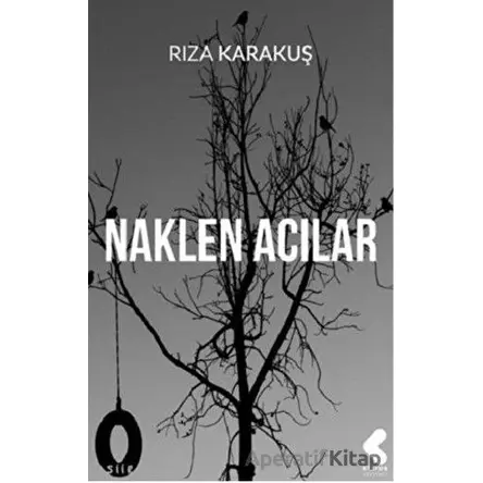 Naklen Acılar - Rıza Karakuş - Klaros Yayınları