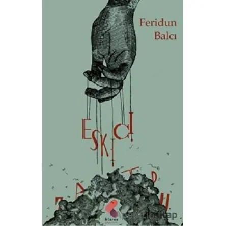 Eskici - Feridun Balcı - Klaros Yayınları