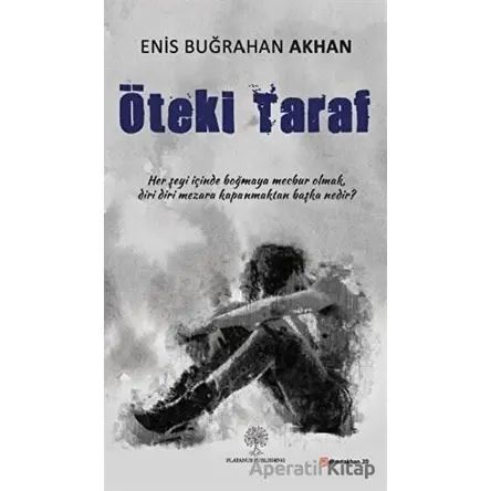 Öteki Taraf - Enis Buğrahan Akhan - Platanus Publishing