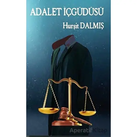 Adalet İçgüdüsü - Hurşit Dalmış - Platanus Publishing
