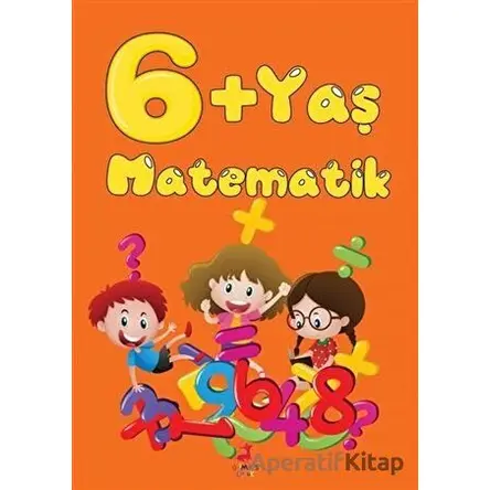 6+ Yaş Matematik - Kolektif - Olimpos Çocuk