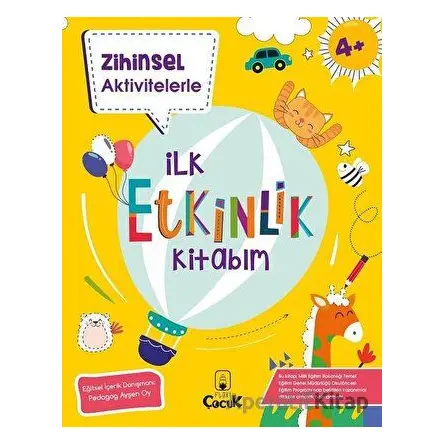 Zihinsel Aktivitelerle İlk Etkinlik Kitabım - Kolektif - Floki Çocuk