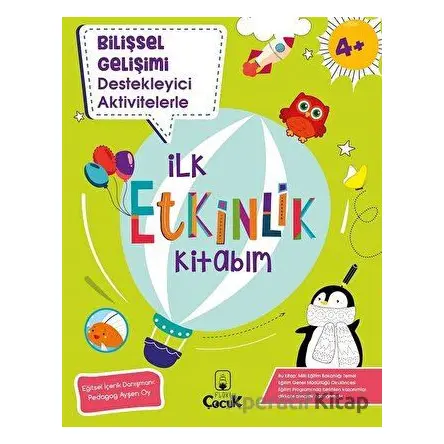 Bilişsel Gelişimi Destekleyen Aktivitelerle İlk Etkinlik Kitabım - Kolektif - Floki Çocuk