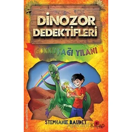 Gökkuşağı Yılanı - Dinozor Dedektifleri - Stephanie Baudet - Peta Kitap