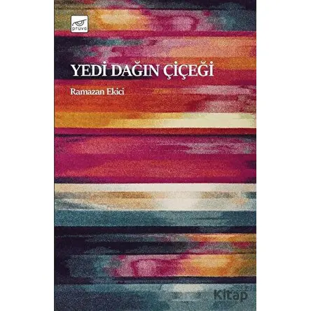 Yedi Dağın Çiçeği - Ramazan Ekici - Pruva Yayınları