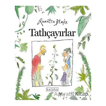 Tatlıçayırlar - Quentin Blake - Ketebe Çocuk
