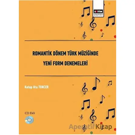 Romantik Dönem Türk Müziğinde Yeni Form Denemeleri