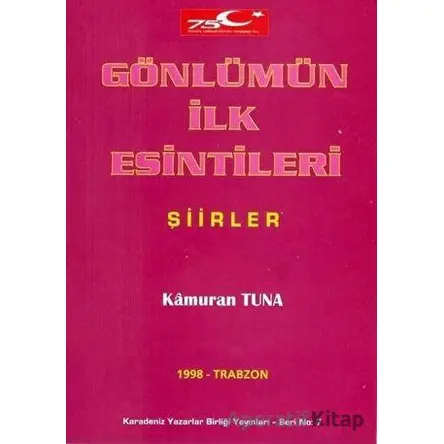 Gönlümün İlk Esintileri - Kamuran Tuna - Ateş Yayınları