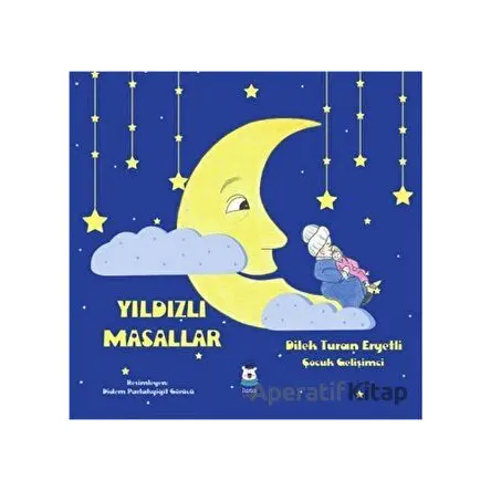 Yıldızlı Masallar - Dilek Turan Eryetli - Luna Yayınları