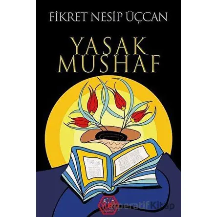 Yasak Mushaf - Fikret Nesip Üçcan - Atayurt Yayınevi