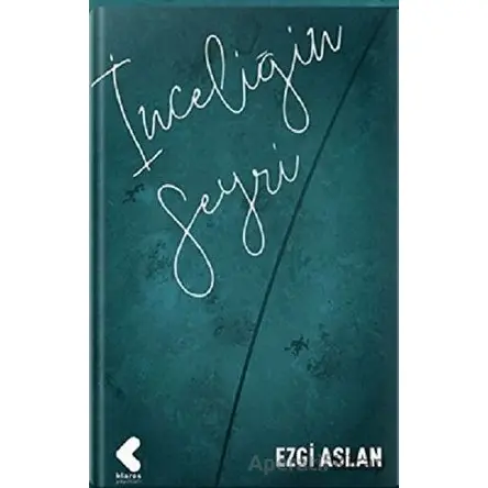 İnceliğin Seyri - Ezgi Aslan - Klaros Yayınları