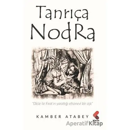 Tanrıça Nodra - Kamber Atabey - Klaros Yayınları