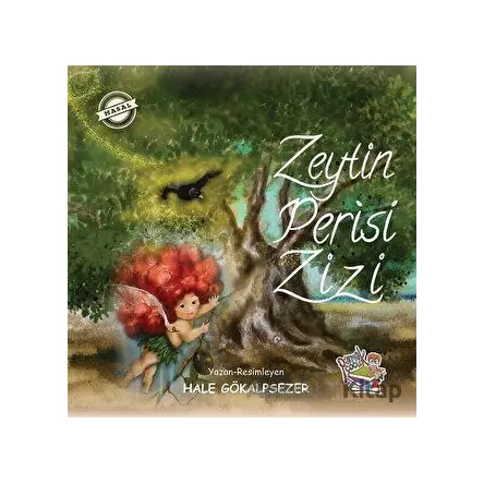 Zeytin Perisi Zizi - Hale Gökalpsezer - Parmak Çocuk Yayınları