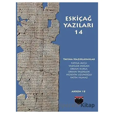 Eskiçağ Yazıları 14 - Yadigar Doğan - Bilgin Kültür Sanat Yayınları