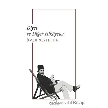 Diyet ve Diğer Hikayeler - Ömer Seyfettin - Dekalog Yayınları