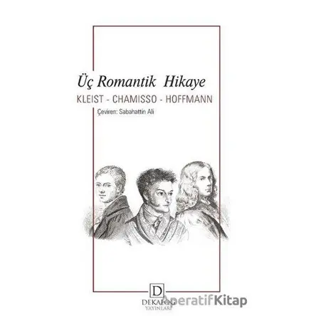 Üç Romantik Hikaye - Adelbert von Chamisso - Dekalog Yayınları