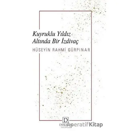 Kuyruklu Yıldız Altında Bir İzdivaç - Hüseyin Rahmi Gürpınar - Dekalog Yayınları
