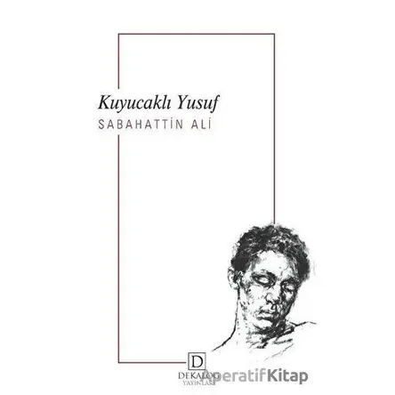 Kuyucaklı Yusuf - Sabahattin Ali - Dekalog Yayınları