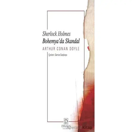 Bohemya’da Skandal - Sherlock Holmes - Sir Arthur Conan Doyle - Dekalog Yayınları