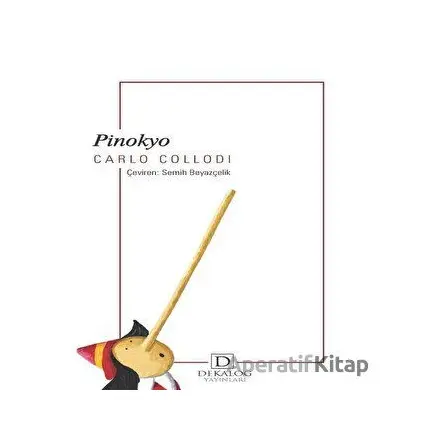 Pinokyo - Carlo Collodi - Dekalog Yayınları