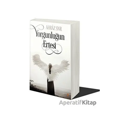 Yorgunluğun Ertesi - Ahrâz Snr - Cinius Yayınları