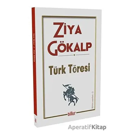 Türk Töresi - Ziya Gökalp - Billur Yayınları