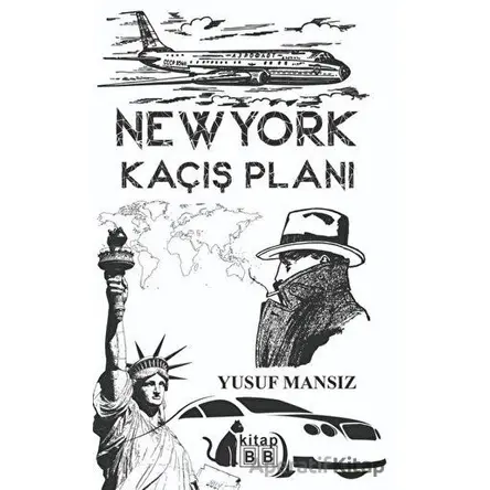 New York Kaçış Planı - Yusuf Mansız - BB Kitap