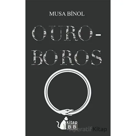 Ouroboros - Musa Binol - BB Kitap