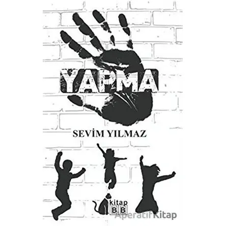 Yapma - Sevim Yılmaz - BB Kitap