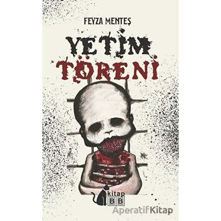 Yetim Töreni - Feyza Menteş - BB Kitap