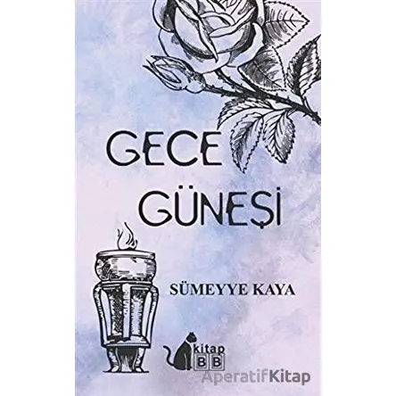 Gece Güneşi - Sümeyye Kaya - BB Kitap