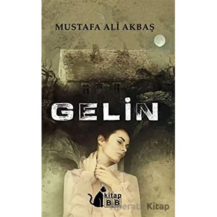 Gelin - Mustafa Ali Akbaş - BB Kitap