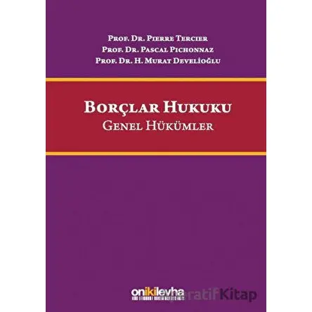 Borçlar Hukuku Genel Hükümler - Pascal Pichonnaz - On İki Levha Yayınları