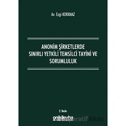 Anonim Şirketlerde Sınırlı Yetkili Temsilci Tayini ve Sorumluluk