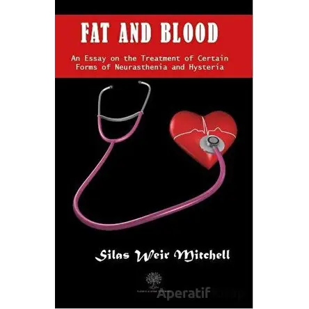 Fat and Blood - Silas Weir Mitchell - Platanus Publishing