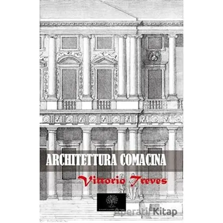 Architettura Comacina - Vittorio Treves - Platanus Publishing