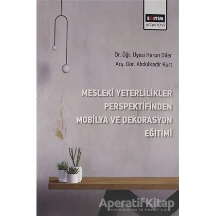 Mesleki Yeterlilikler Perspektifinden Mobilya ve Dekorasyon Eğitimi