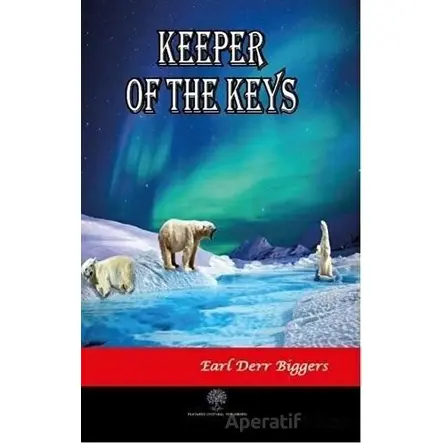 Keeper of the Keys - Earl Derr Biggers - Platanus Publishing