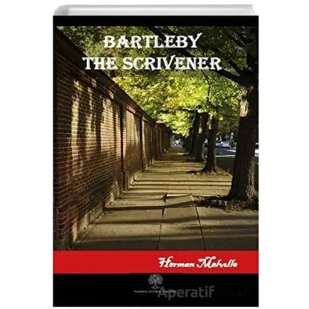Bartleby The Scrivener - Herman Melville - Platanus Publishing